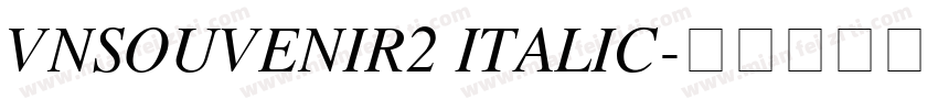 VnSouvenir2 Italic字体转换